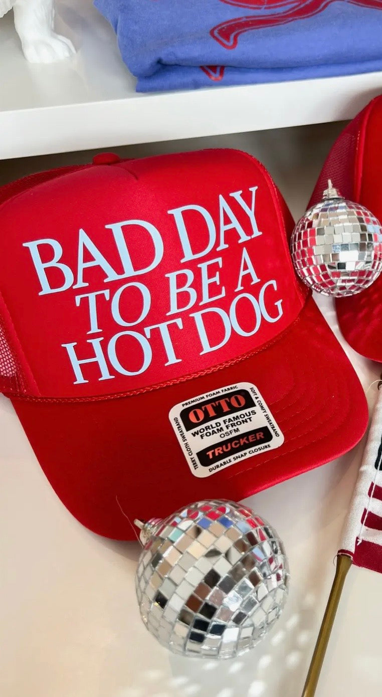 Bad Day to be a Hotdog Trucker Hat