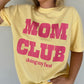 Mom Club Tee